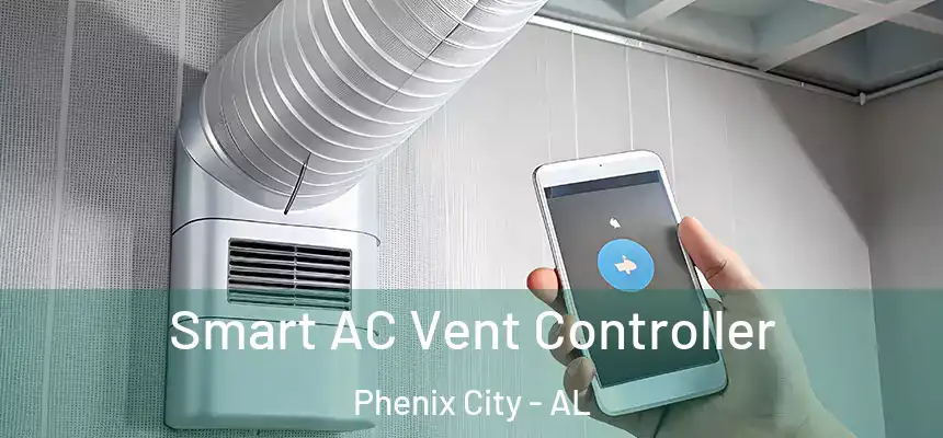  Smart AC Vent Controller Phenix City - AL